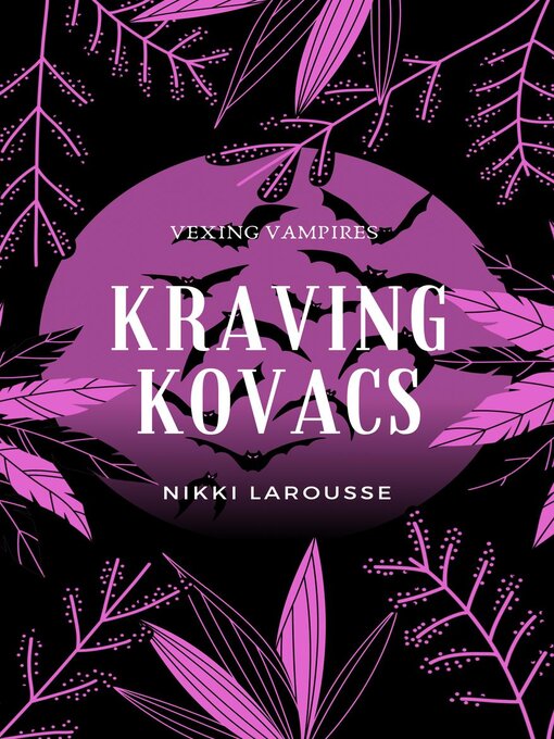 Title details for Kraving Kovacs by Nikki Larousse - Available